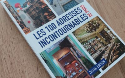 Les 100 Adresses Incontournables de PARIS