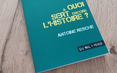 A quoi sert encore l’Histoire