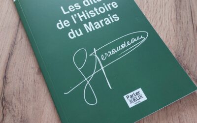 LES DITS DE L’HISTOIRE DU MARAIS